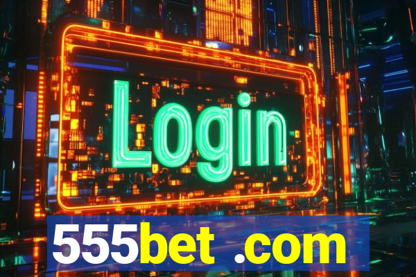 555bet .com